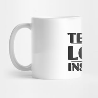 Teach Love Inspire Mug